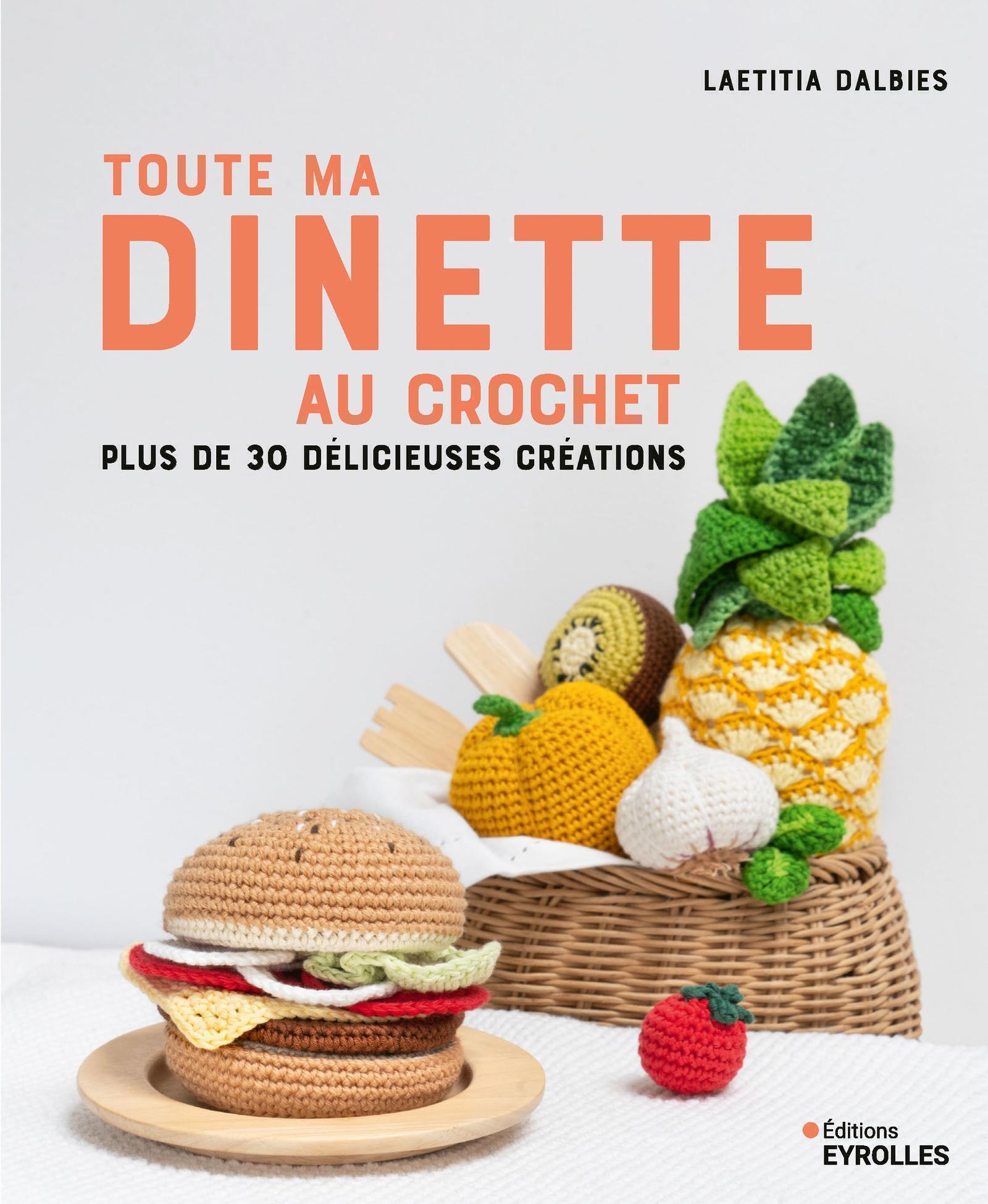 Visuel de <a href="https://www.editions-eyrolles.com/livre/toute-ma-dinette-au-crochet">Toute ma dînette au crochet</a> de <a href="https://www.editions-eyrolles.com/auteurs/laetitia-dalbies">Laetitia Dalbies</a>